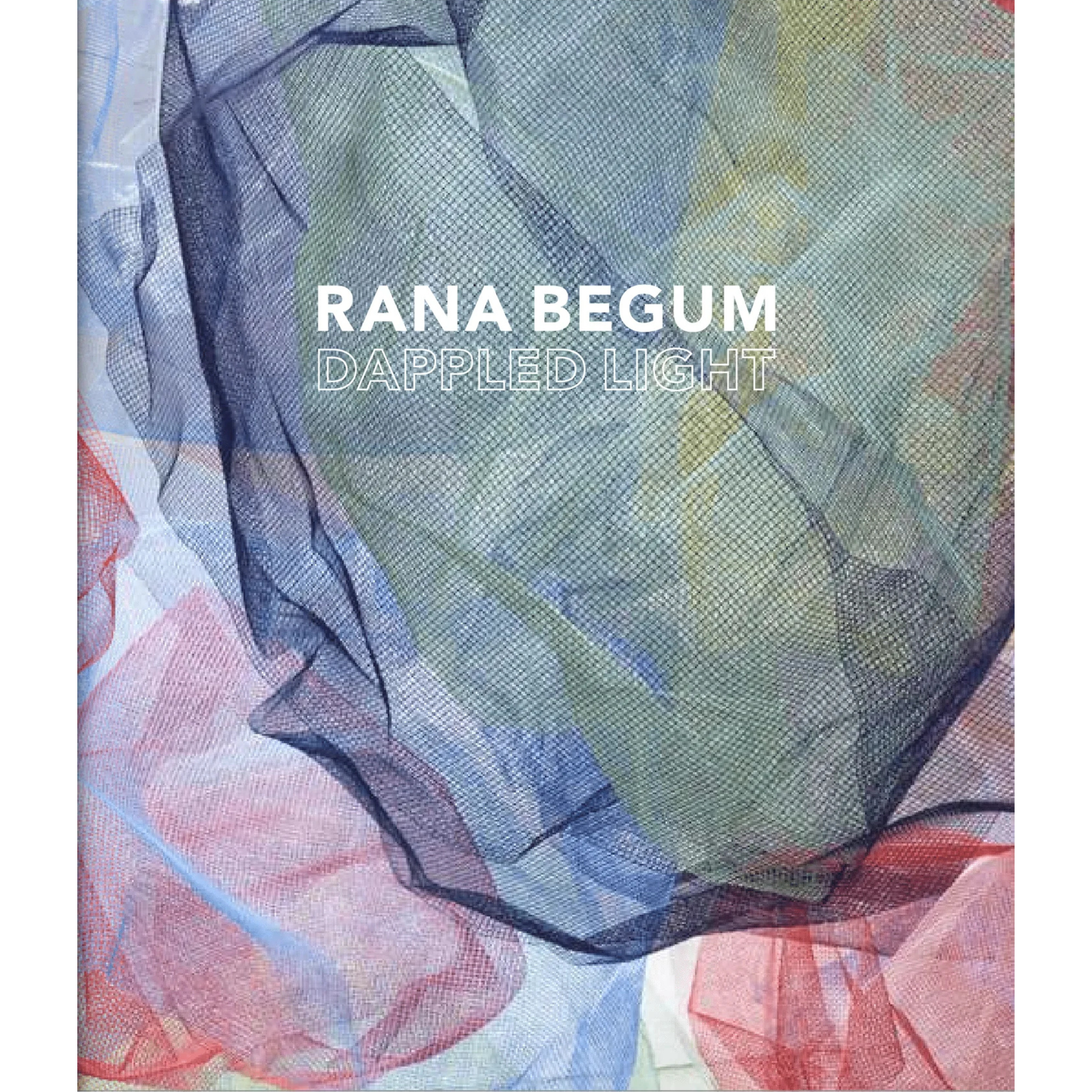 Rana Begum: Dappled Light Catalogue