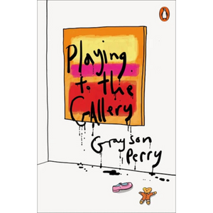 'Playing to the Gallery' Grayson Perry