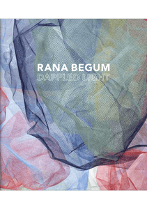 Rana Begum: Dappled Light Catalogue
